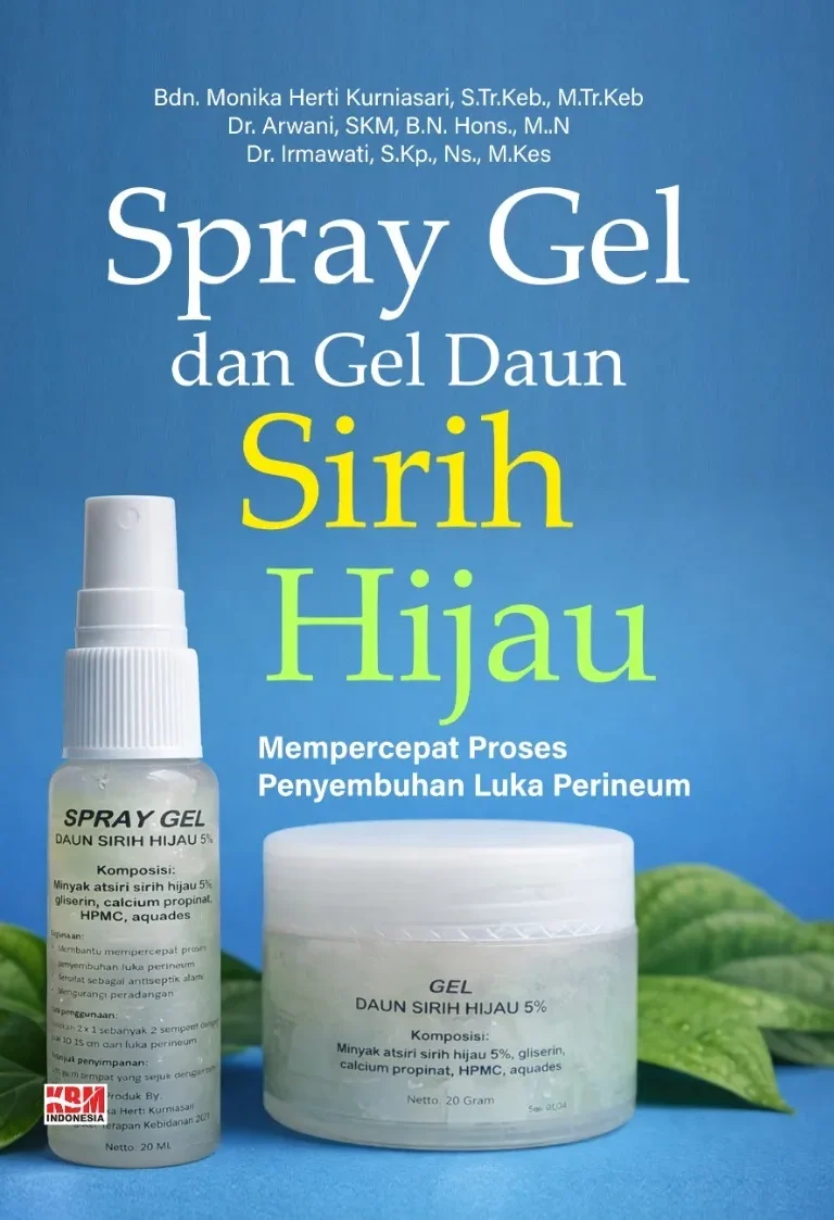 SPRAY GEL DAN GEL DAUN SIRIH HIJAU MEMPERCEPAT PROSES PENYEMBUHAN LUKA PERINEUM