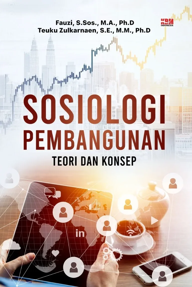 SOSIOLOGI PEMBANGUNAN Teori dan Konsep