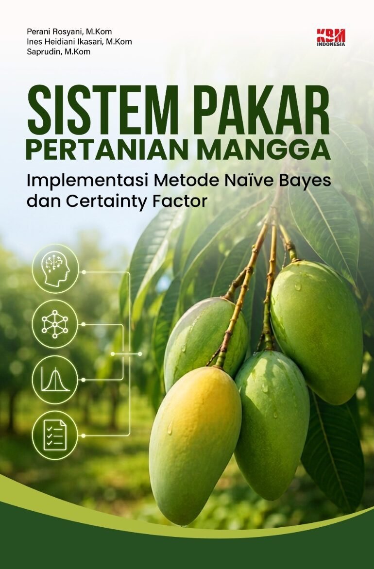 SISTEM PAKAR PERTANIAN MANGGA : Implementasi Metode Naïve Bayes dan Certainty Factor