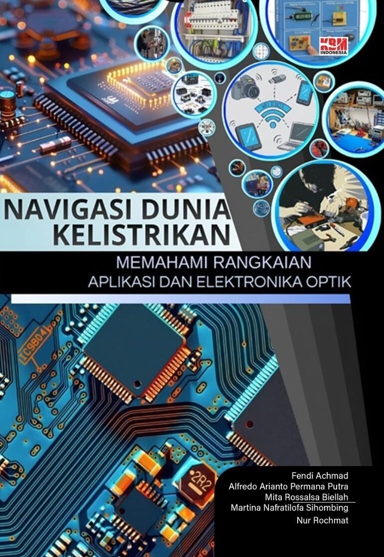 NAVIGASI DUNIA KELISTRIKAN : Memahami Rangkaian Aplikasi dan Elektronika Optik