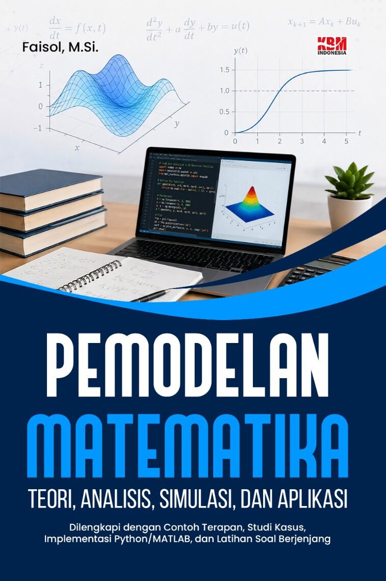 PEMODELAN MATEMATIKA : Teori, Analisis, Simulasi, dan Aplikasi