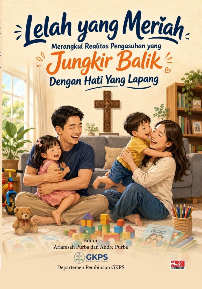 LELAH YANG MERIAH : Merangkul Realitas Pengasuhan yang ‘Jungkir Balik’ Dengan Hati Yang Lapang
