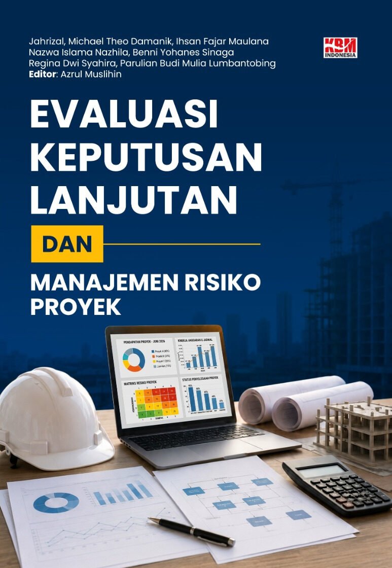 Evaluasi Keputusan Lanjutan dan Manajemen Risiko Proyek