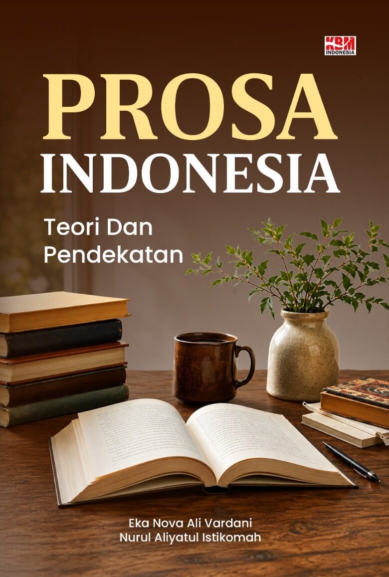 PROSA INDONESIA : Teori Dan Pendekatan