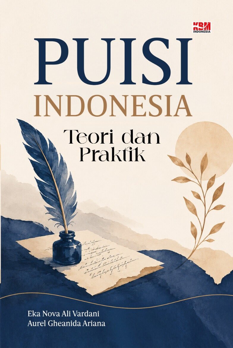 PUISI INDONESIA : Teori Dan Praktik