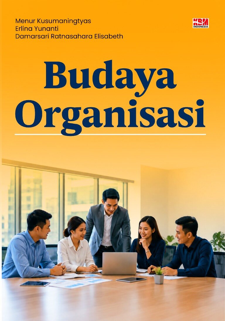 BUDAYA ORGANISASI : Konsep, Implementasi, dan Efektivitas
