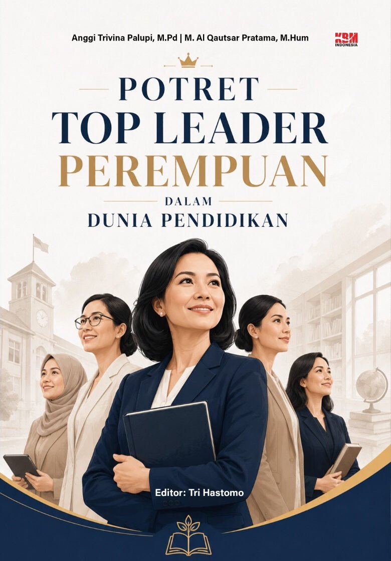 POTRET TOP LEADER PEREMPUAN DALAM DUNIA PENDIDIKAN