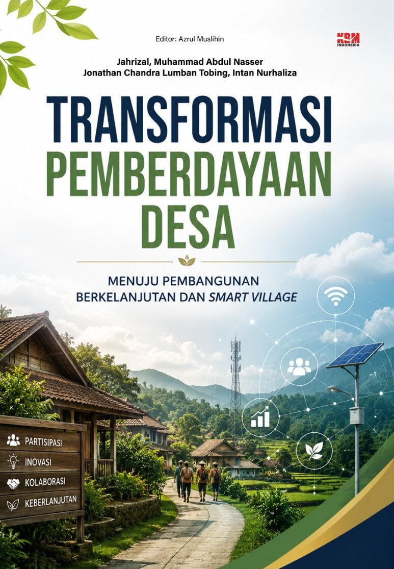TRANSFORMASI PEMBERDAYAAN DESA : Menuju Pembangunan Berkelanjutan dan Smart Village