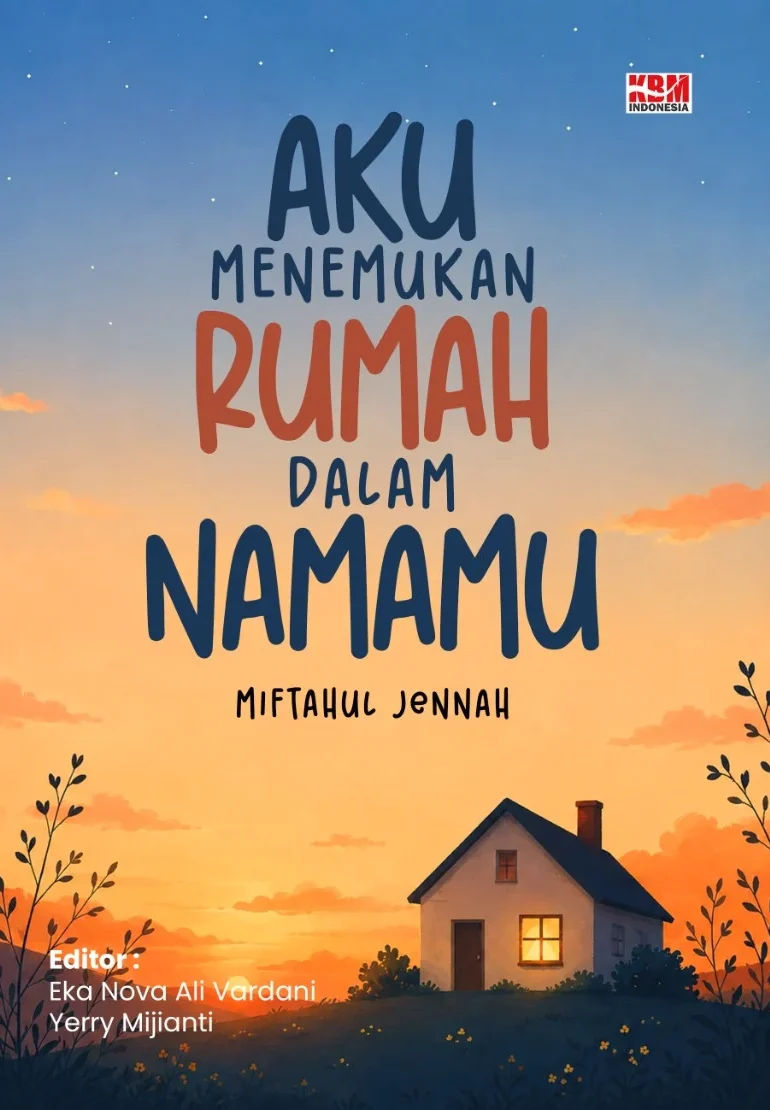 AKU MENEMUKAN RUMAH DALAM NAMAMU