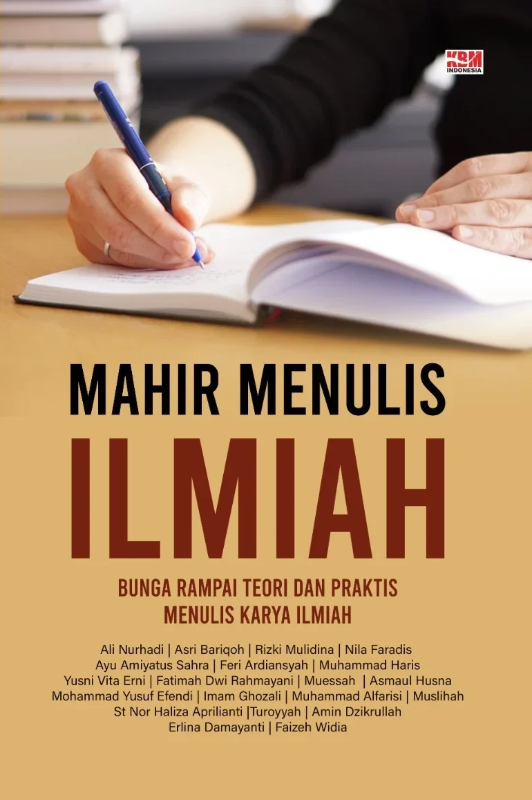 MAHIR MENULIS ILMIAH Bunga Rampai Teori dan Praktis Menulis Karya Ilmiah