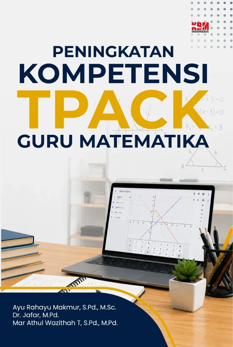 PENINGKATAN KOMPETENSI TPACK GURU MATEMATIKA