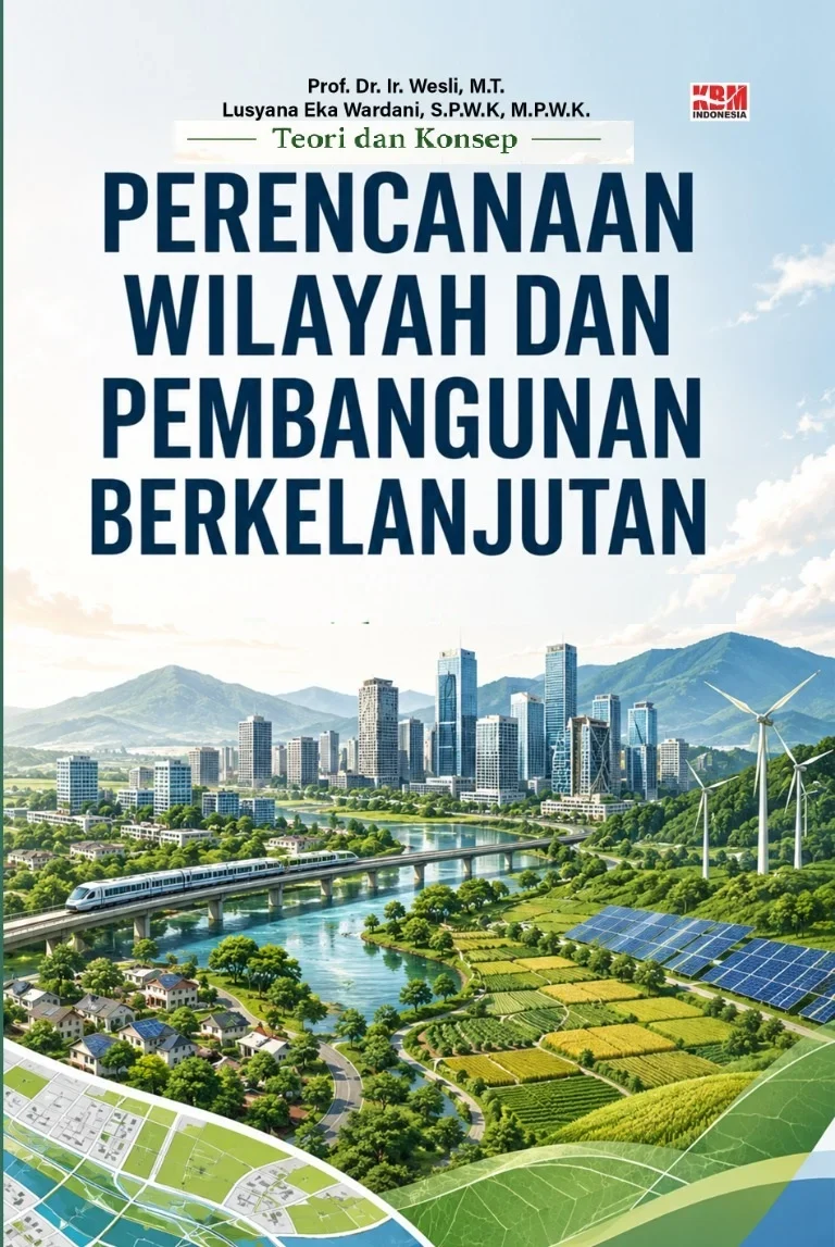 Teori dan Konsep Perencanaan Wilayah dalam Pembangunan Berkelanjutan