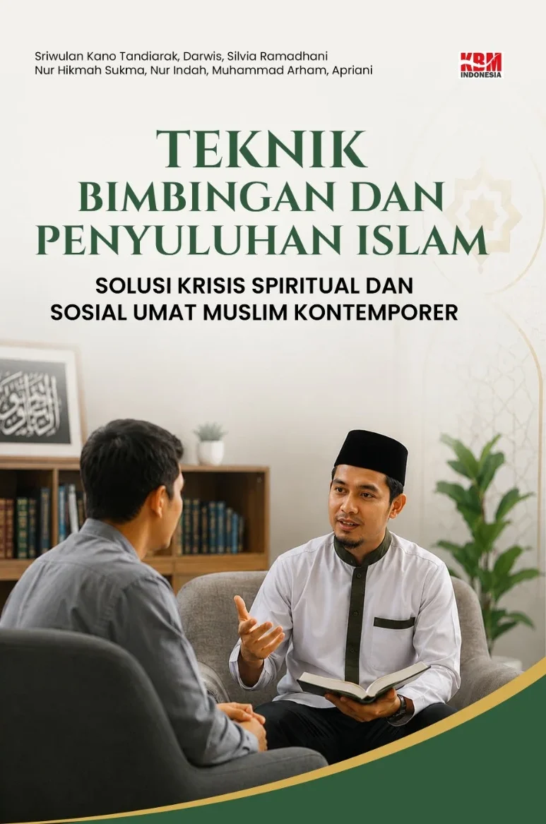 TEKNIK BIMBINGAN DAN PENYULUHAN ISLAM Solusi Krisis Spiritual dan Sosial Umat Muslim Kontemporer