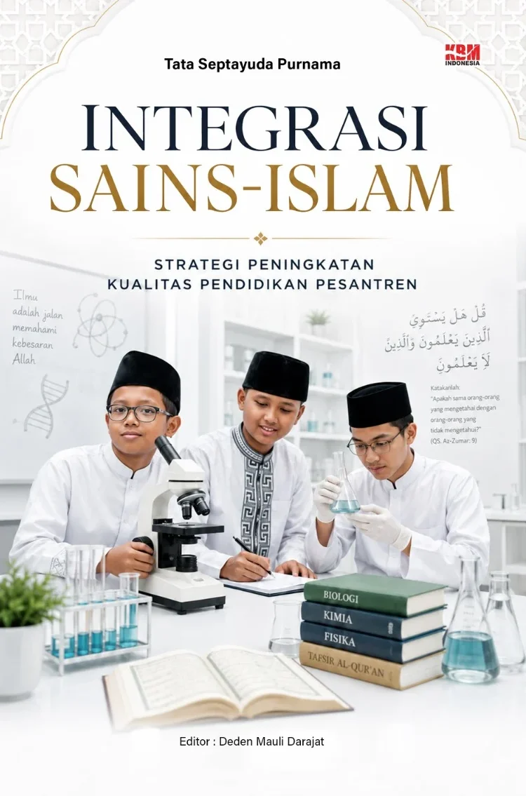 INTEGRASI SAINS-ISLAM : Strategi Peningkatan Kualitas Pendidikan Pesantren