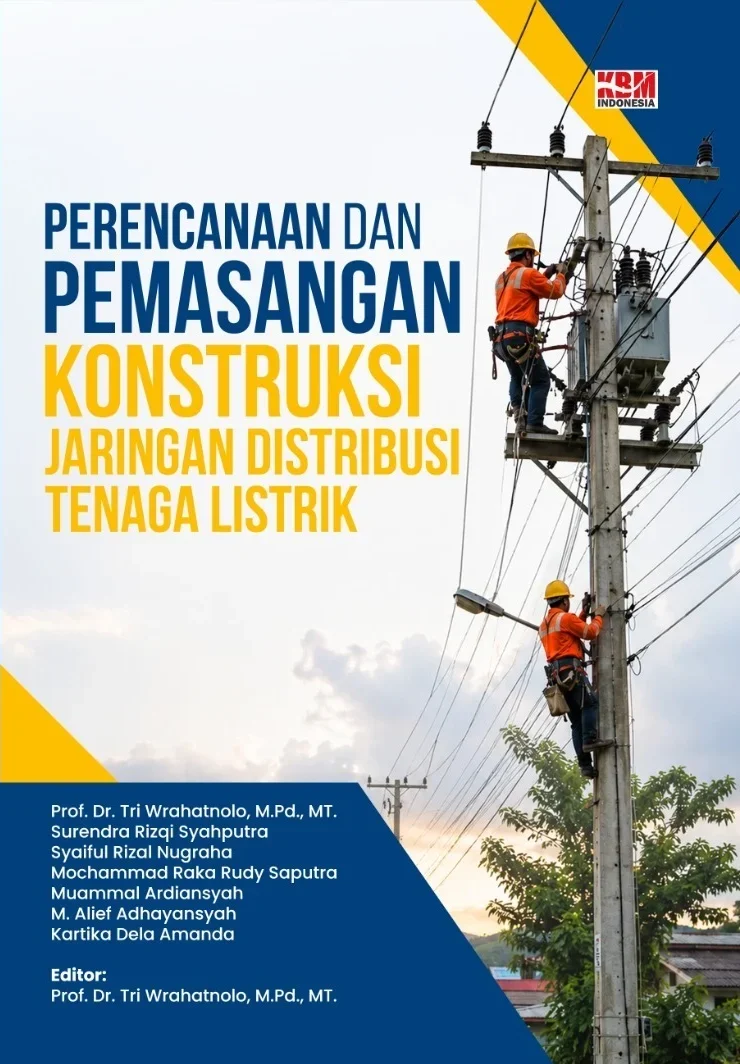 PERENCANAAN DAN PEMASANGAN KONSTRUKSI JARINGAN DISTRIBUSI TENAGA LISTRIK