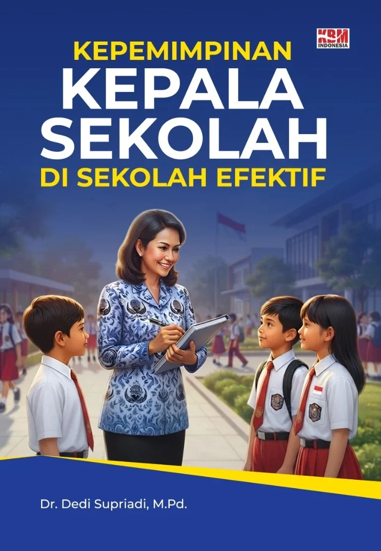 KEPEMIMPINAN KEPALA SEKOLAH DI SEKOLAH EFEKTIF
