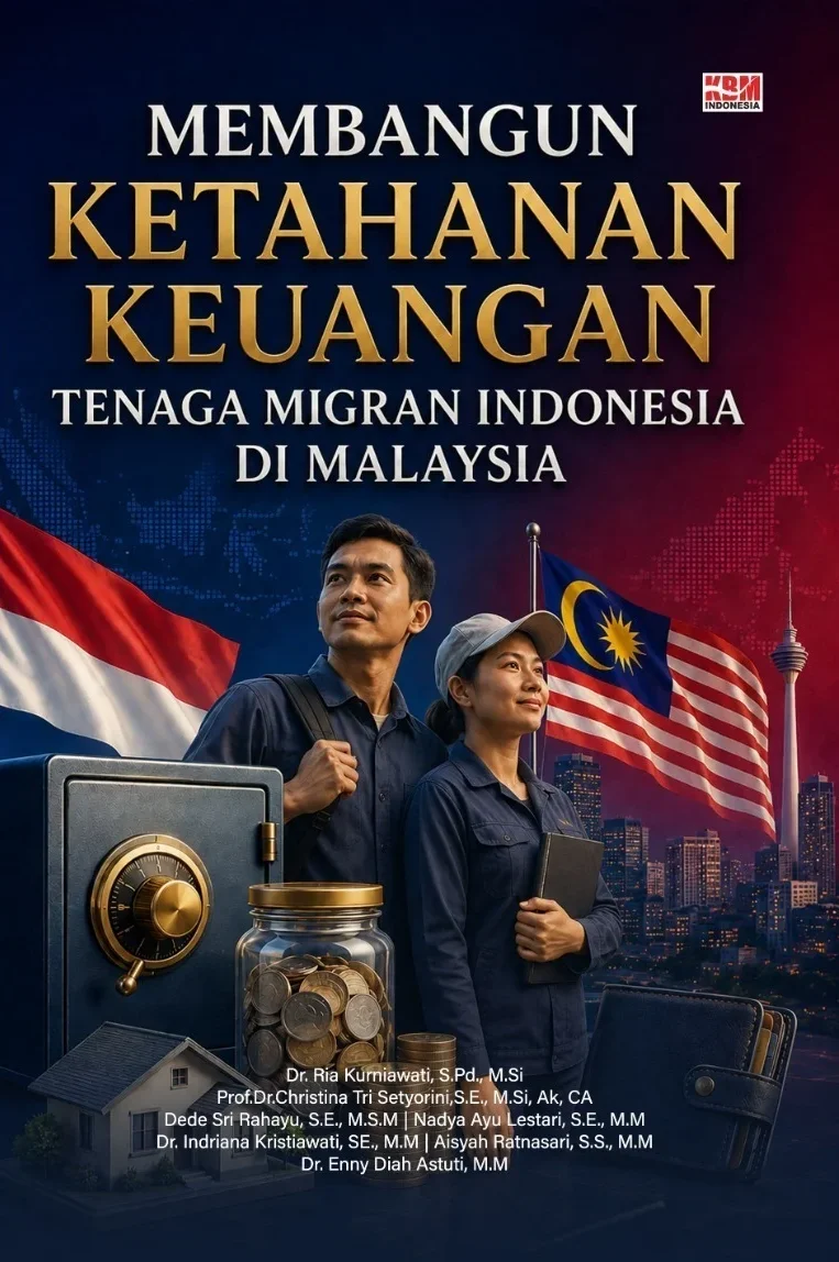 MEMBANGUN KETAHANAN KEUANGAN TENAGA MIGRAN INDONESIA DI MALAYSIA