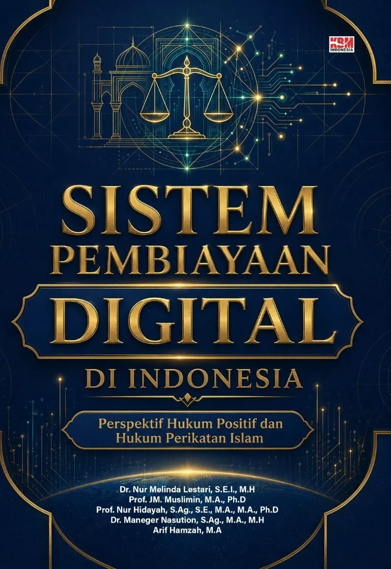 SISTEM PEMBIAYAAN DIGITAL DI INDONESIA : Perspektif Hukum Positif dan Hukum Perikatan Islam