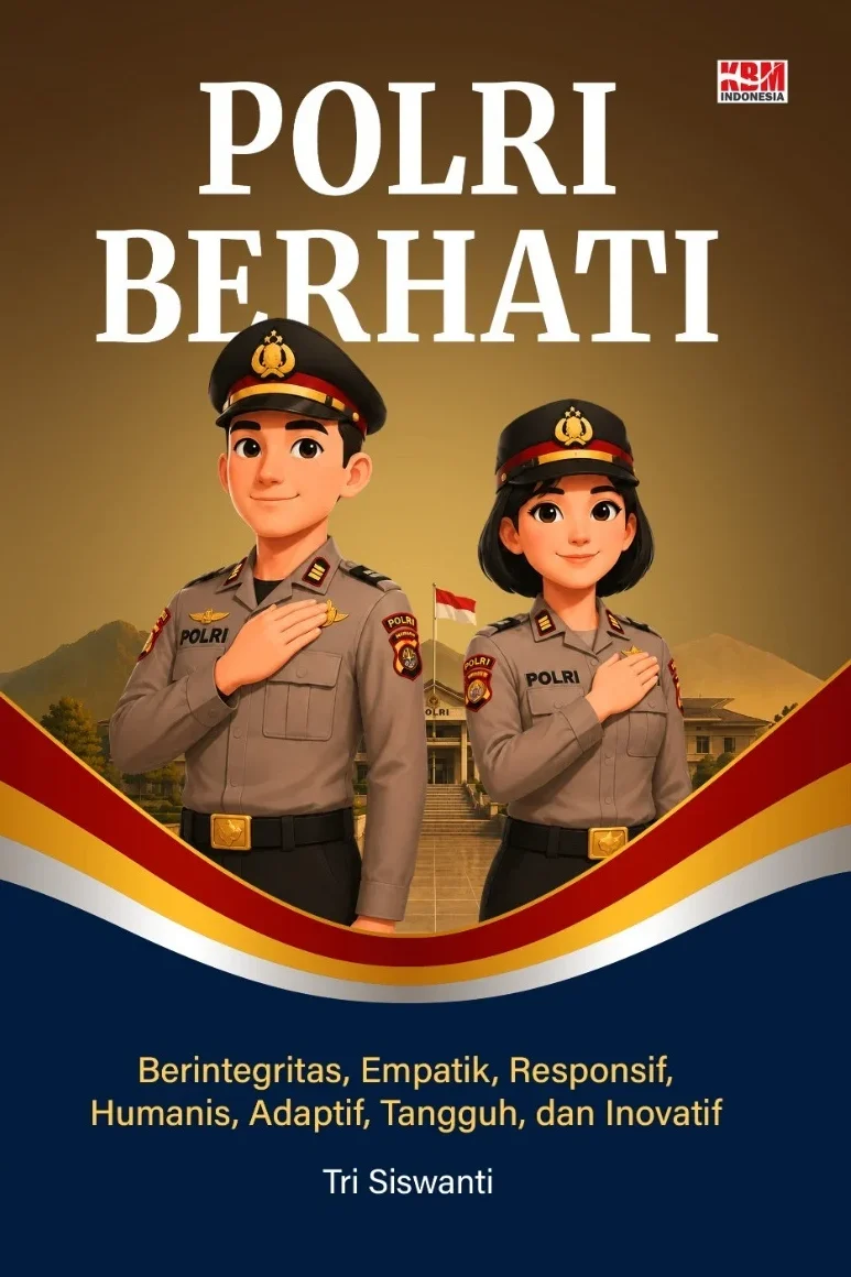 POLRI BERHATI : (Berintegritas, Empatik, Responsif, Humanis, Adaptif, Tangguh, dan Inovatif)