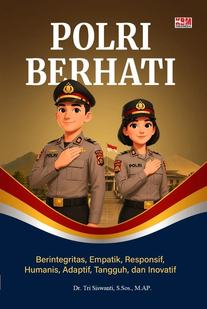 POLRI BERHATI : (Berintegritas, Empatik, Responsif, Humanis, Adaptif, Tangguh, dan Inovatif)