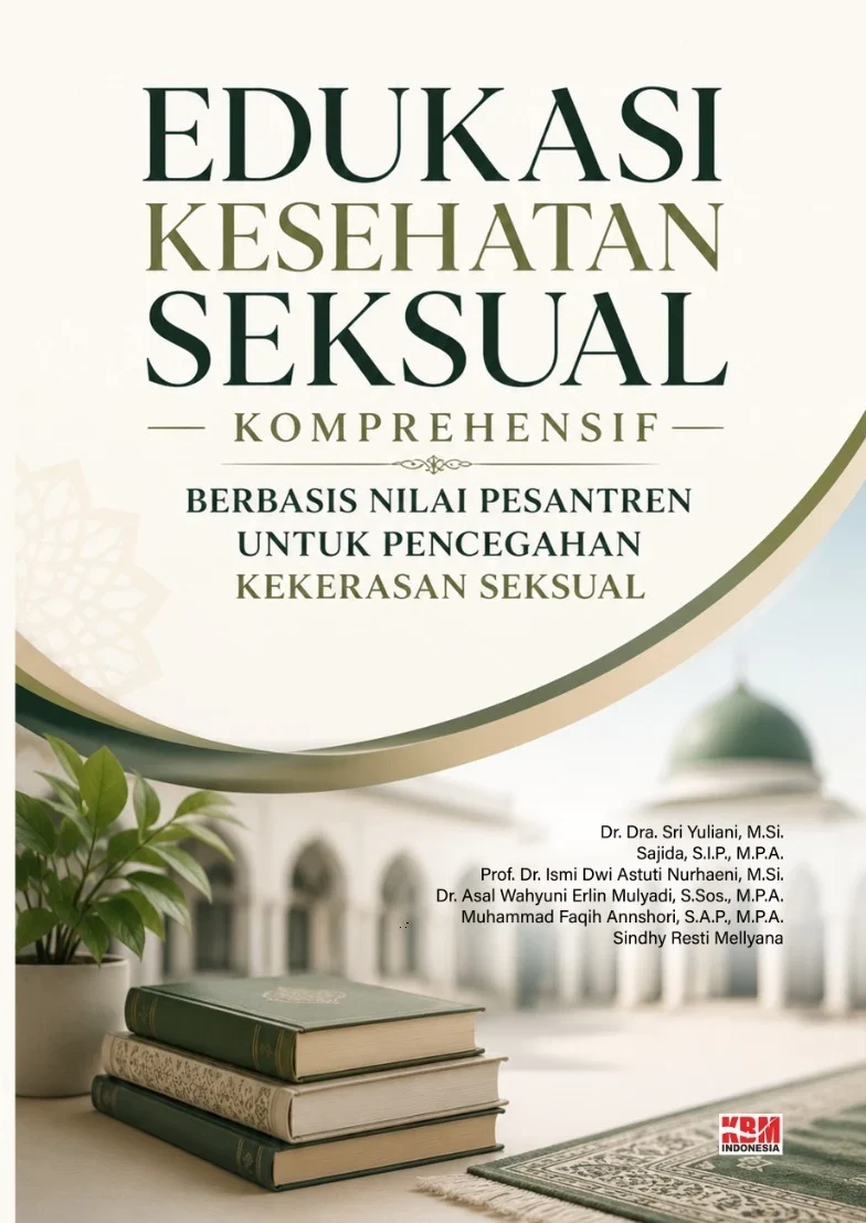 EDUKASI KESEHATAN SEKSUAL KOMPREHENSIF BERBASIS NILAI PESANTREN UNTUK PENCEGAHAN KEKERASAN SEKSUAL