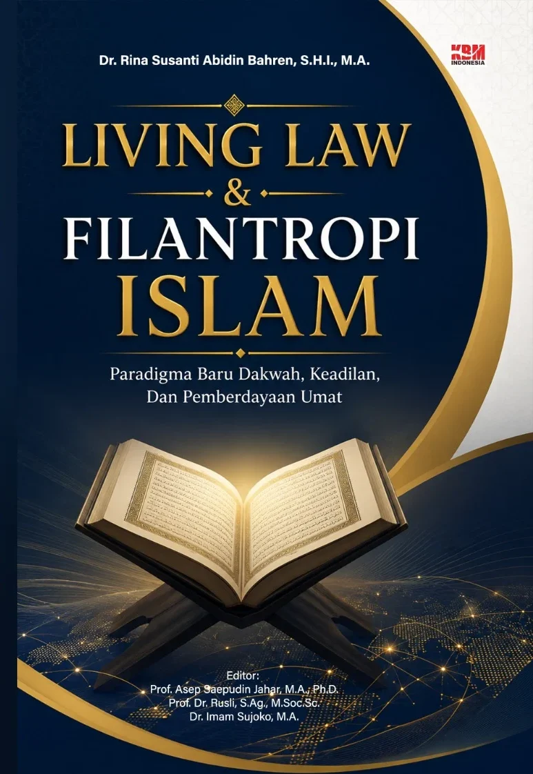 LIVING LAW & FILANTROPI ISLAM : Paradigma Baru Dakwah, Keadilan, Dan Pemberdayaan Umat