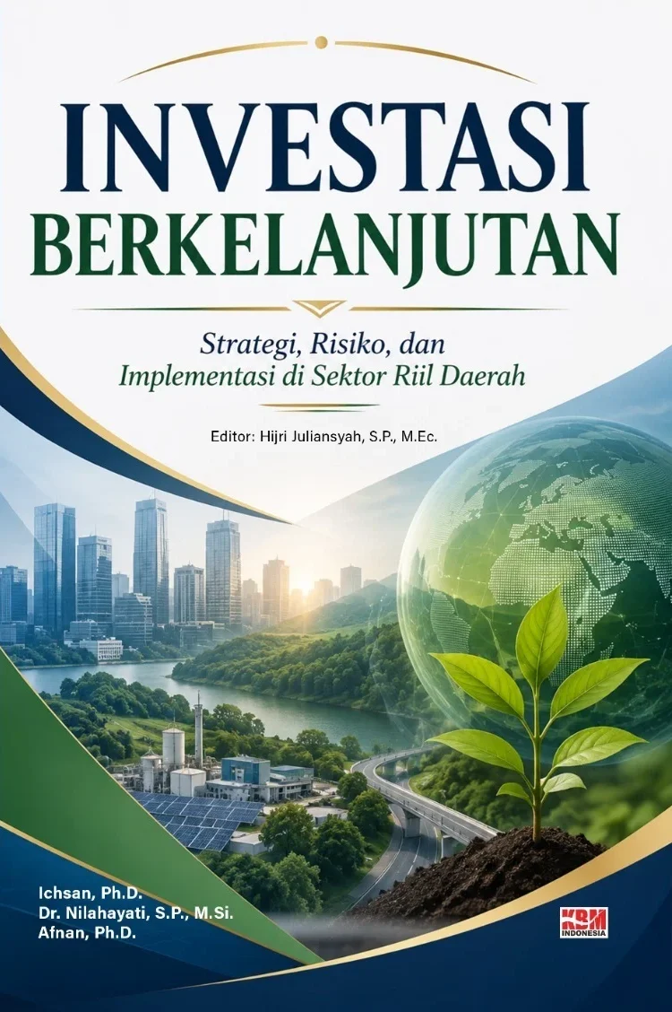 INVESTASI BERKELANJUTAN : Strategi, Risiko, dan Implementasi di Sektor Riil Daerah