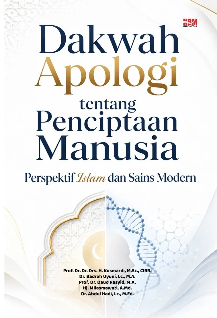 DAKWAH APOLOGI TENTANG PENCIPTAAN MANUSIA DALAM PERSPEKTIF ISLAM DAN SAINS MODERN