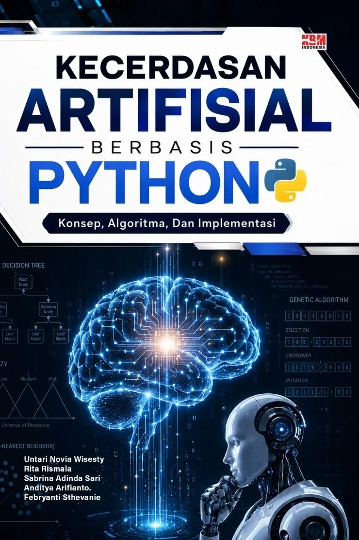 KECERDASAN ARTIFISIAL BERBASIS PYTHON : Konsep, Algoritma, dan Implementasi