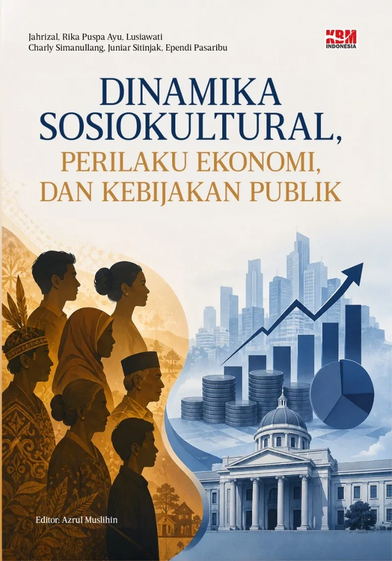 DINAMIKA SOSIOKULTURAL, PERILAKU EKONOMI, DAN KEBIJAKAN PUBLIK