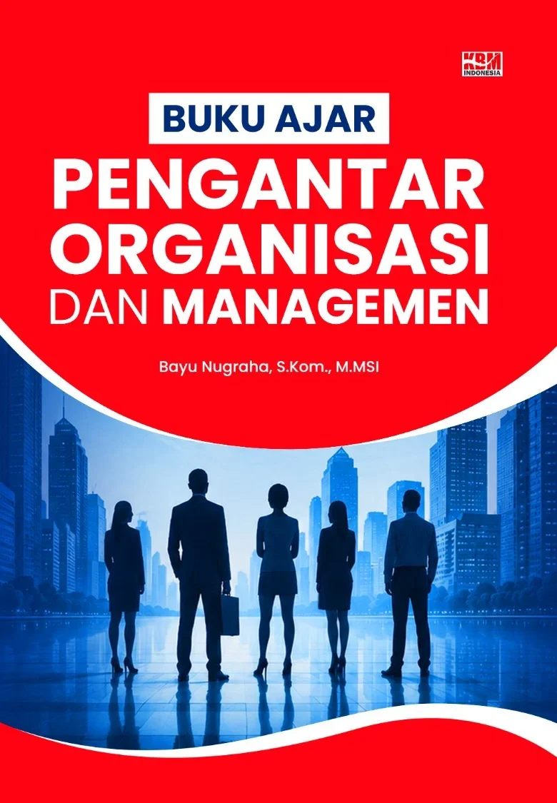 BUKU AJAR PENGANTAR ORGANISASI DAN MANAGEMEN