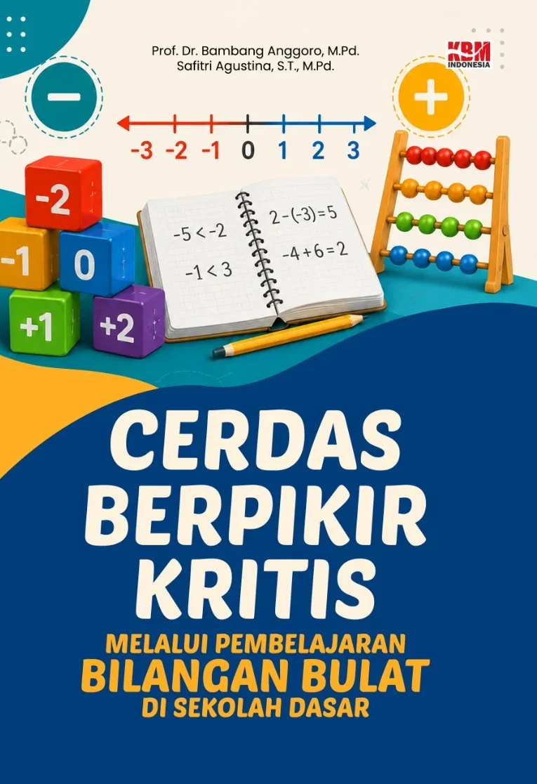 CERDAS BERPIKIR KRITIS MELALUI PEMBELAJARAN BILANGAN BULAT DI SEKOLAH DASAR