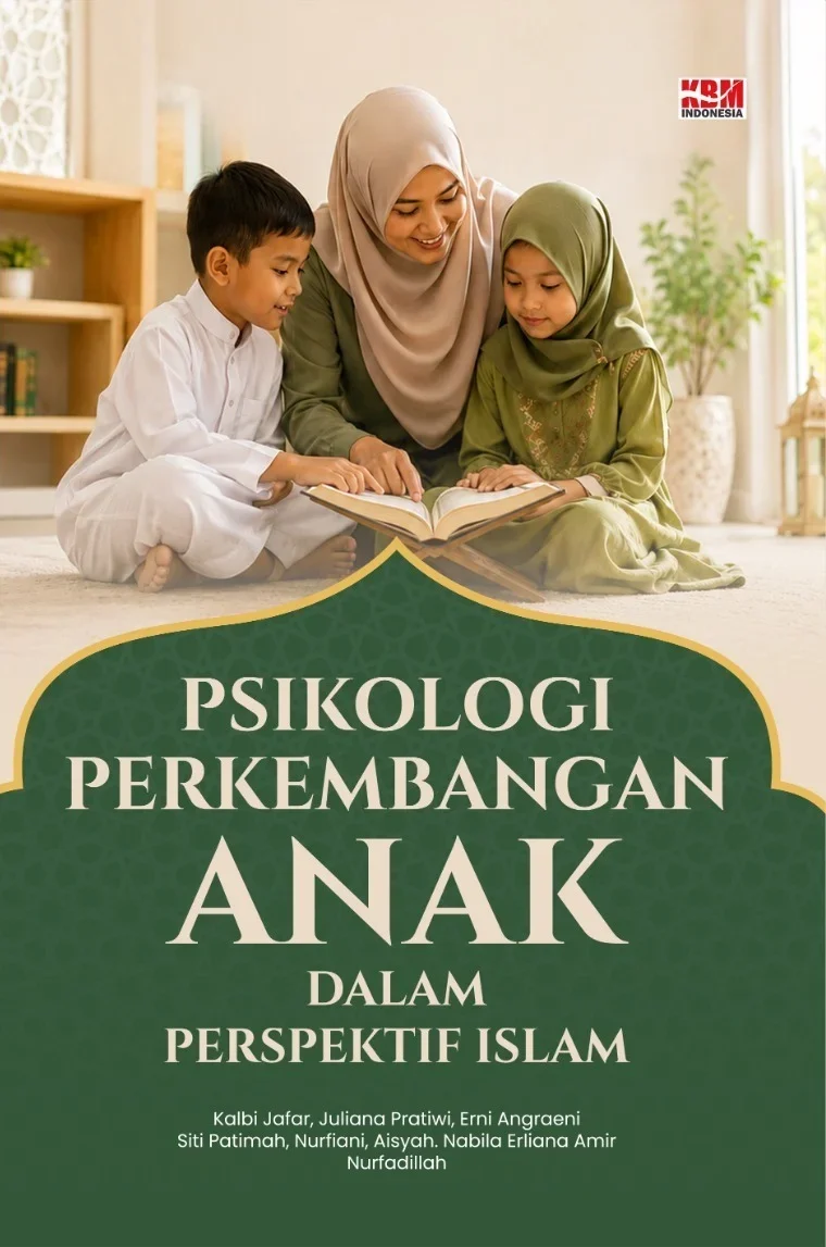 PSIKOLOGI PERKEMBANGAN ANAK DALAM PERSPEKTIF ISLAM