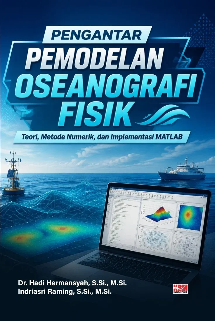 PENGANTAR PEMODELAN OSEANOGRAFI FISIK : Teori, Metode Numerik, dan Implementasi MATLAB