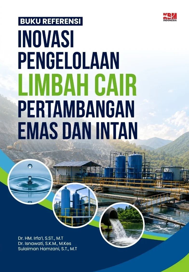 INOVASI PENGELOLAAN LIMBAH CAIR PERTAMBANGAN EMAS DAN INTAN