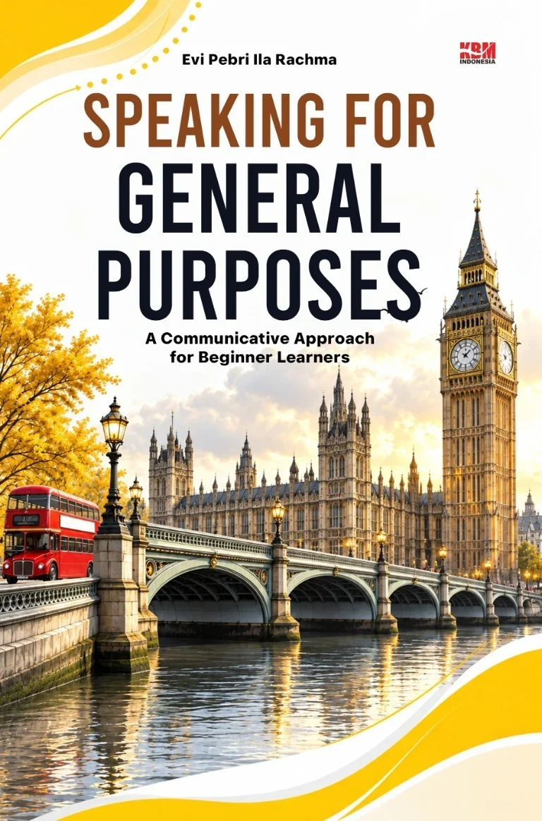 SPEAKING FOR GENERAL PURPOSE A : Communicative Approach for Beginner Learners