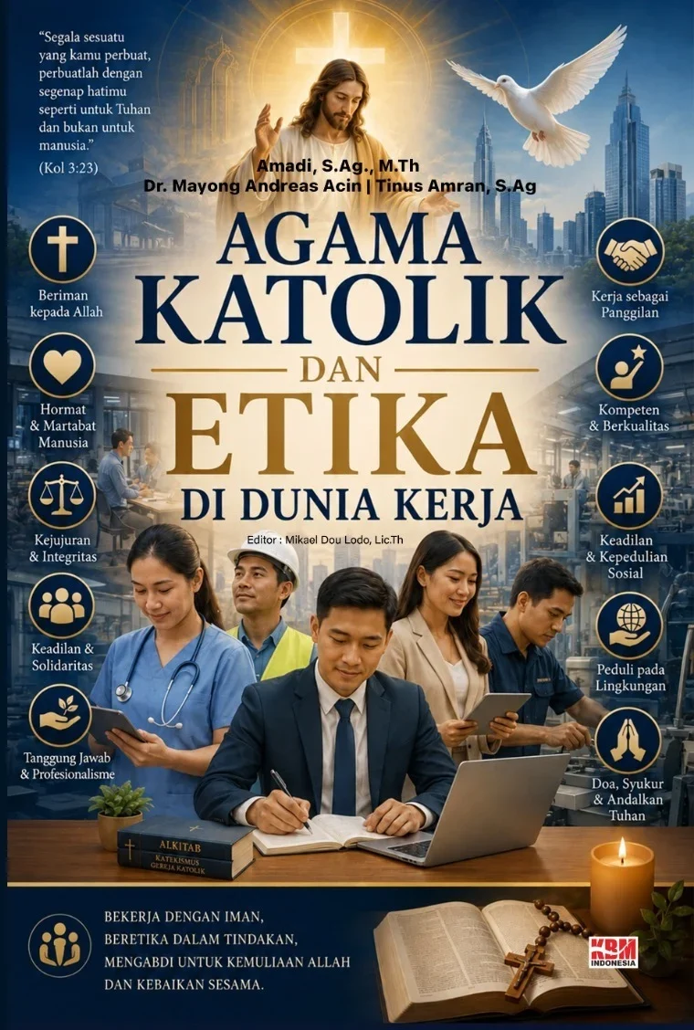 AGAMA KATOLIK DAN ETIKA DI DUNIA KERJA