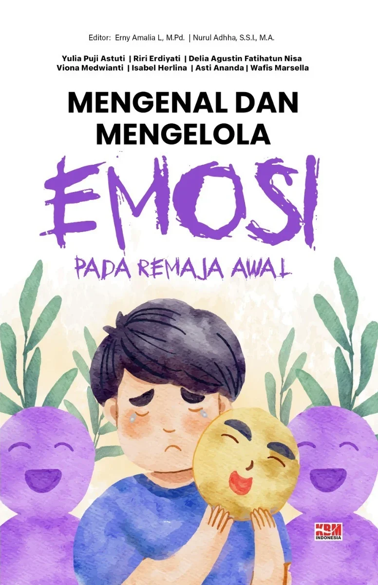 MENGENAL DAN MENGELOLA EMOSI PADA REMAJA AWAL
