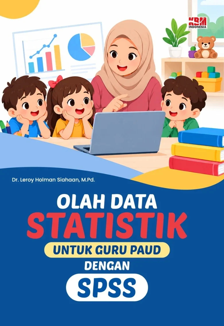 Olah Data Statistik untuk Guru PAUD dengan SPSS
