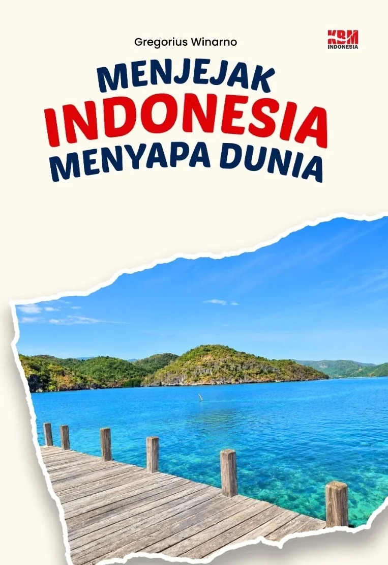 MENJEJAK INDONESIA, MENYAPA DUNIA