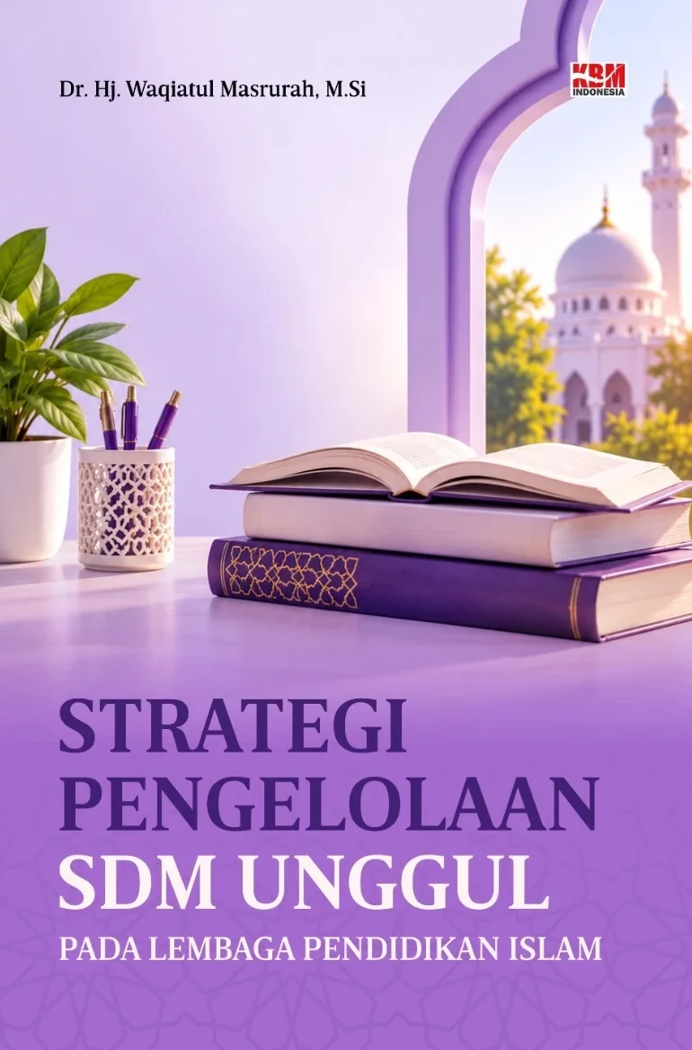 STRATEGI PENGELOLAAN SDM UNGGUL PADA LEMBAGA PENDIDIKAN ISLAM