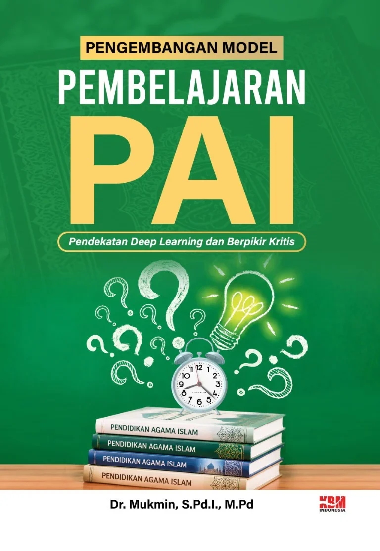 PENGEMBANGAN MODEL PEMBELAJARAN PAI : Pendekatan Deep Learning dan Berpikir Kritis