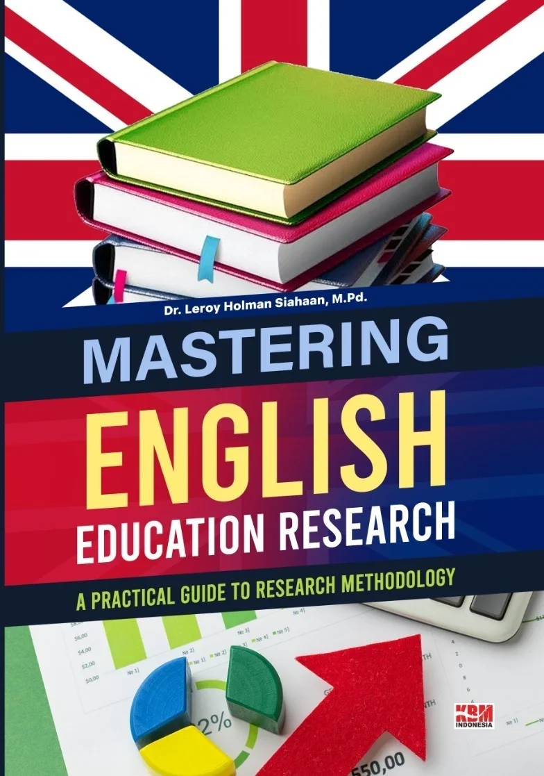 MASTERING ENGLISH EDUCATION RESEARCH A Practical Guide to Research Methodology