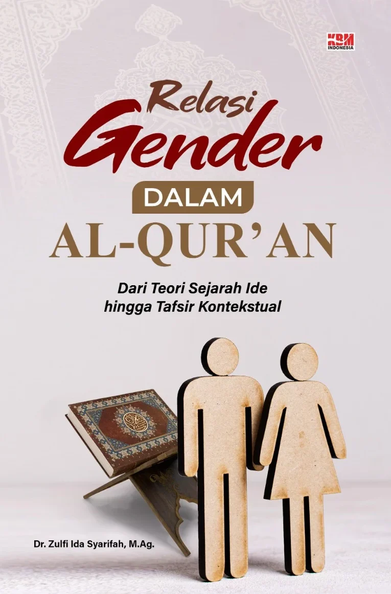 RELASI GENDER DALAM AL-QUR'AN : Dari Teori Sejarah Ide hingga Tafsir Kontekstual