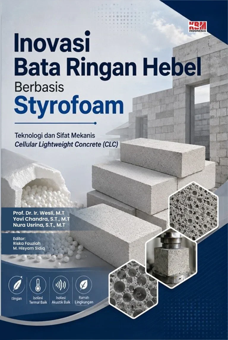 INOVASI BATA RINGAN HEBEL BERBASIS STYROFOAM : Teknologi dan Sifat Mekanis Cellular Lightweight Concrete (CLC)