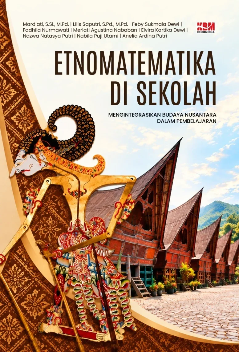 ETNOMATEMATIKA DI SEKOLAH : Mengintegrasikan Budaya Nusantara dalam Pembelajaran