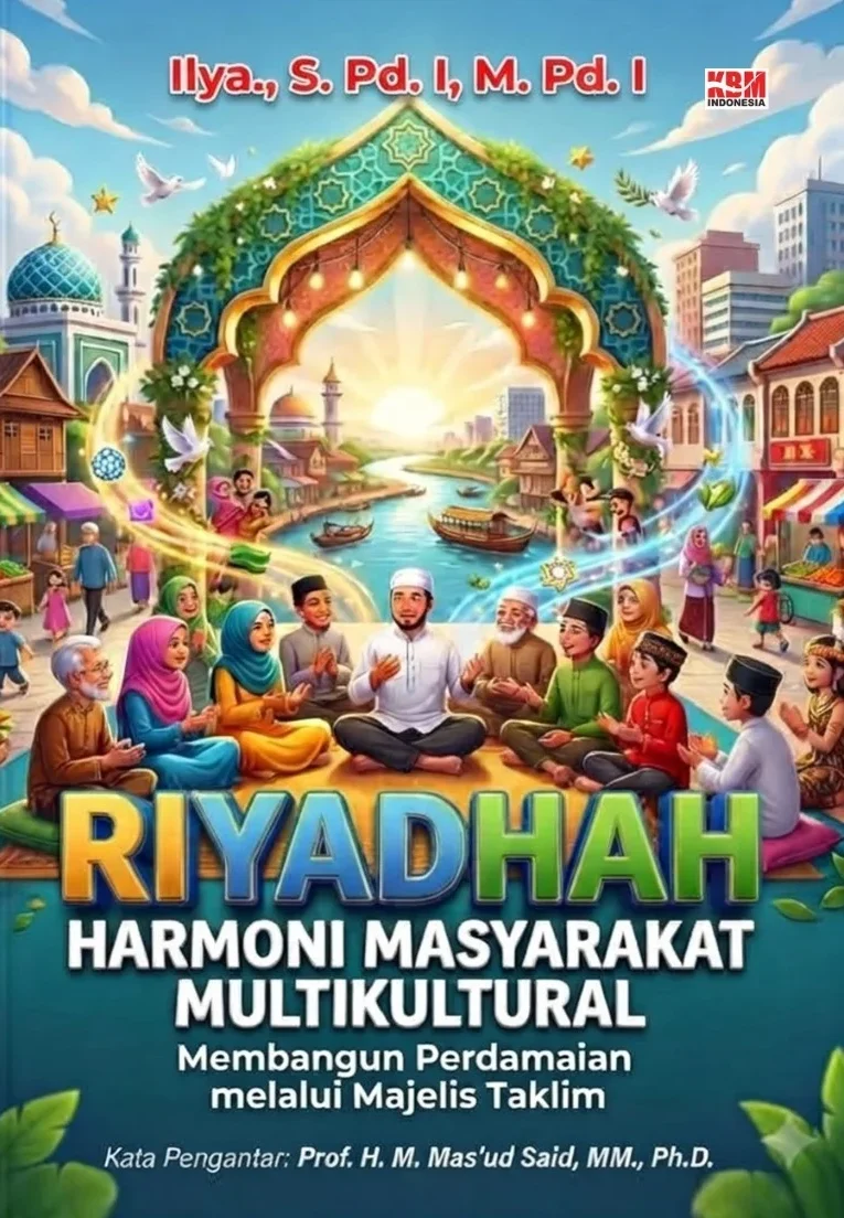 RIYADHAH HARMONI MASYARAKAT MULTIKULTURAL : Membangun Perdamaian Melalui Majelis Taklim