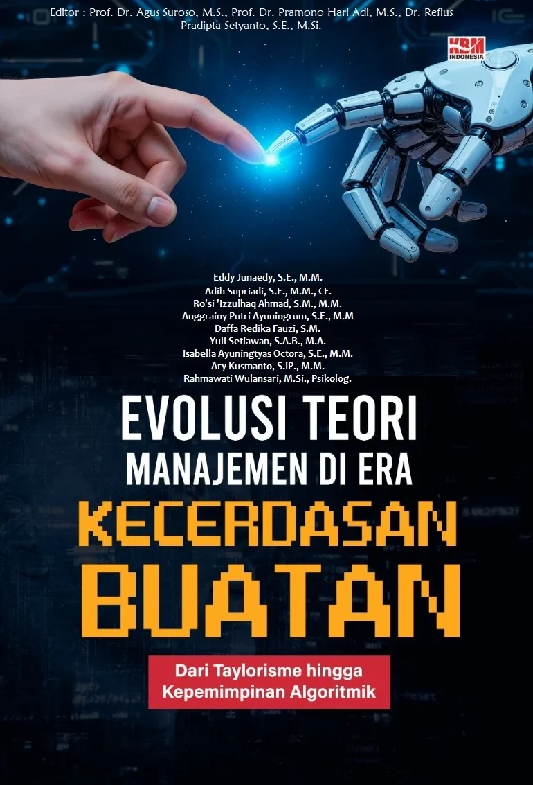 EVOLUSI TEORI MANAJEMEN DI ERA KECERDASAN BUATAN : (Dari Taylorisme hingga Kepemimpinan Algoritmik)