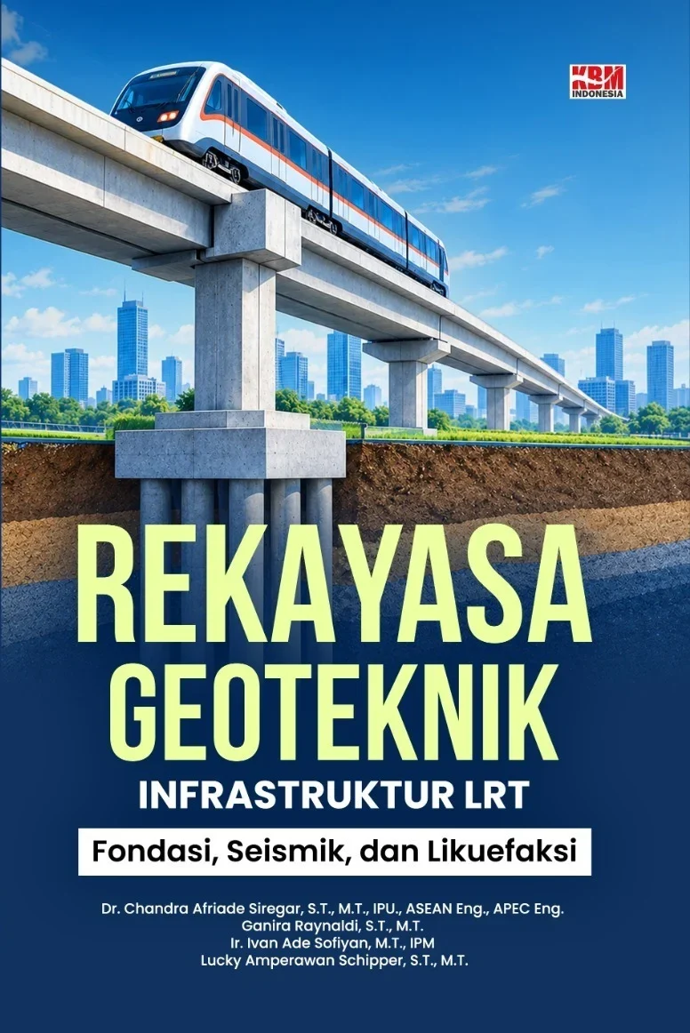 REKAYASA GEOTEKNIK INFRASTRUKTUR LRT : Fondasi, Seismik, dan Likuefaksi