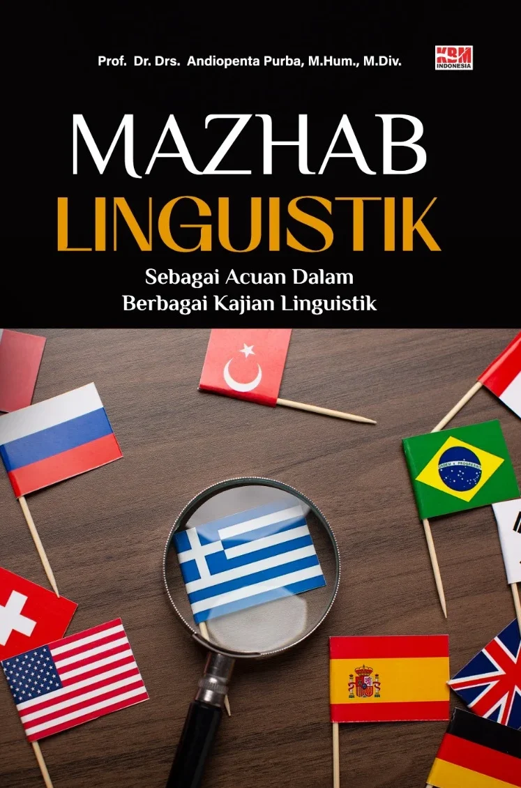 MAZHAB LINGUISTIK : Sebagai Acuan dalam Berbagai Kajian Linguistik